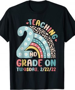 Twosday 2022 Teaching 2nd Grade 22nd February 2-22-22 School Limited Shirt