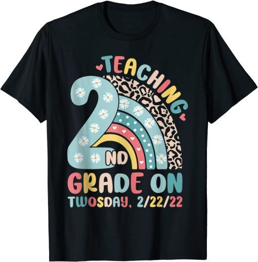 Twosday 2022 Teaching 2nd Grade 22nd February 2-22-22 School Limited Shirt