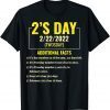 Twosday 2's Day Twosday Tuesday February 22nd 22 Gift T-Shirt