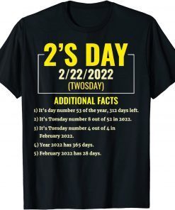 Twosday 2's Day Twosday Tuesday February 22nd 22 Gift T-Shirt