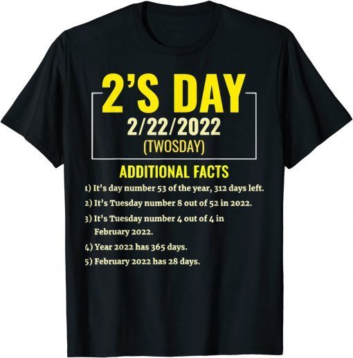 Twosday 2's Day Twosday Tuesday February 22nd 22 Gift T-Shirt