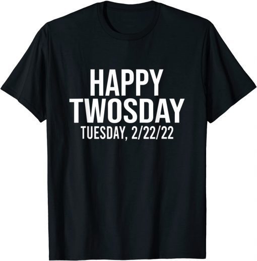 Twosday Tuesday February 22 2022 2-22-22 Math Teacher Unisex Shirt