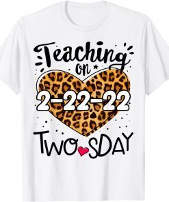 Twosday Tuesday, February 22nd, 2022 Happy 2nd Teacher 2-22-22 Unisex Shirt