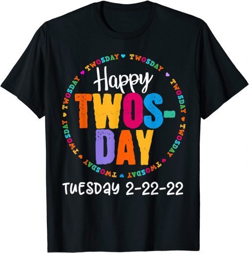 Twosday Tuesday, February 22nd, 2022 Happy 2nd grader 2-22-22 Gift Shirt