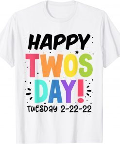 Twosday Tuesday, February 22nd, 2022 Happy Teacher 2-22-22 Gift Shirt