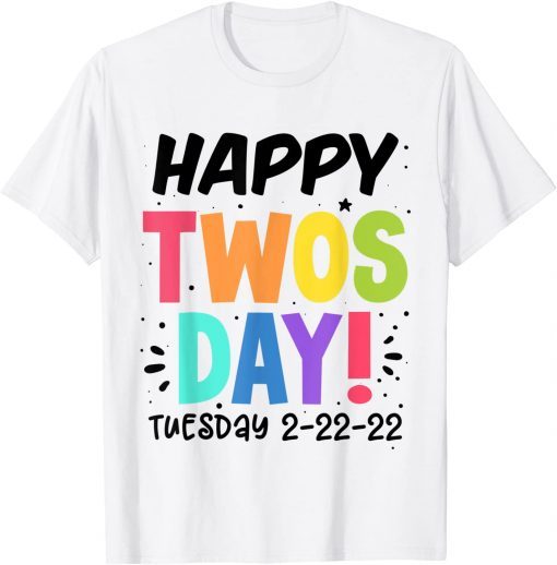 Twosday Tuesday, February 22nd, 2022 Happy Teacher 2-22-22 Gift Shirt