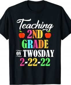 Twosday Tuesday February 22nd 2022 Teaching 2nd Grade Limited Shirt