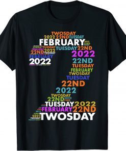 Twosday Tuesday - February 2nd 2022 - Commemorative Twosday Classic Shirt