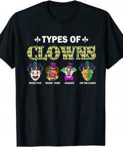 Types Of Clown Anti Biden Mardi Gras Carnival Classic Shirt