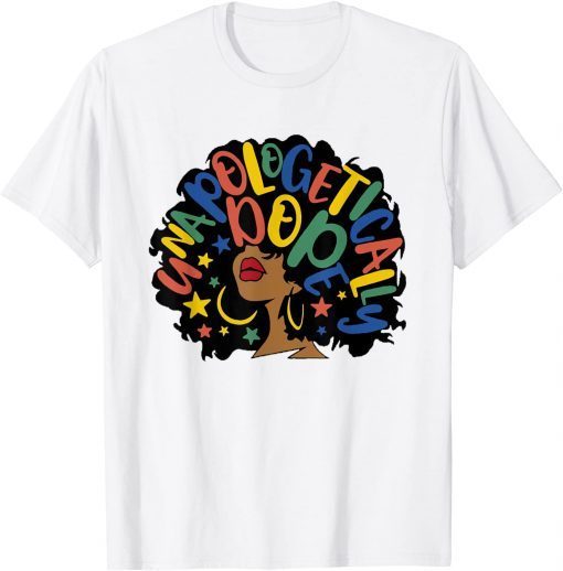 Unapologetically Dope Black Afro Tee Black History Feb Classic Shirt