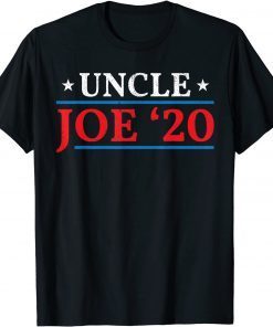 Uncle Joe Biden '20 2020 Election President Democrat Gift T-Shirt