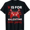 V Is For Video Games Valentines Day Gamer heart Unisex Shirt