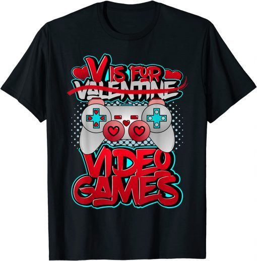 V Is For Video Games Valentines Day Limited Shirt