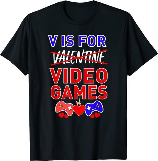 Valentine's Day V Is For Video Games 2022 Shirt