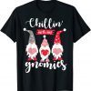 Valentines Gnomes Chillin with my Gnomies Valentines Day T-Shirt