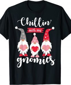 Valentines Gnomes Chillin with my Gnomies Valentines Day T-Shirt