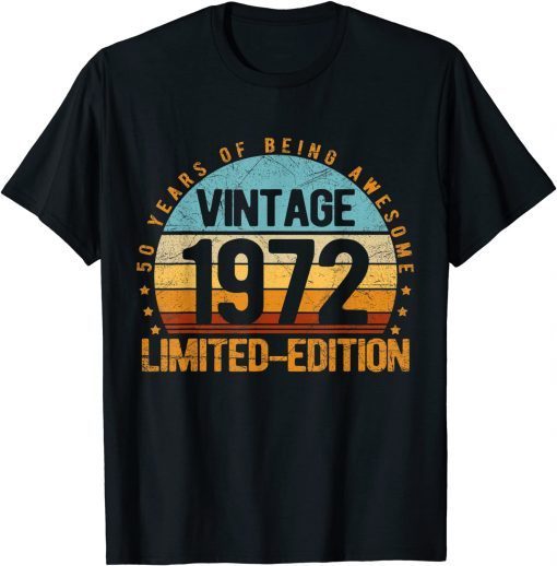 Vintage 1972 Limited Edition 50 Year Old 50th Birthday Unisex T-Shirt