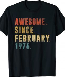 Vintage Awesome Since February 1976 46th Birthday Classic Shirt