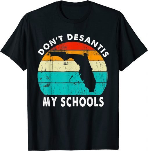 Vintage Desantis Ron Don't Desantis My Schools Patriotic USA T-Shirt