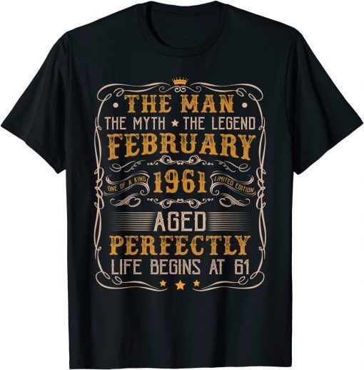 Vintage February 1961 Man Myth Legend 61st Bday 61 Years Old Unisex Shirt