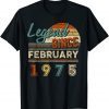 Vintage Legend Since February 1975 47 Year Old Birthday Gift Shirt