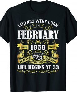 Vintage Legends Were Born In February 1989 33th Birthday Gift Shirt