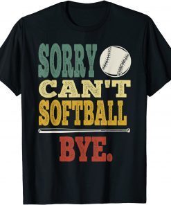 Vintage Sorry Can't Softball Bye Unisex T-Shirt