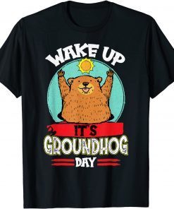 Wake Up It's Groundhog Day, Happy Groundhog Pajama Classic Shirt