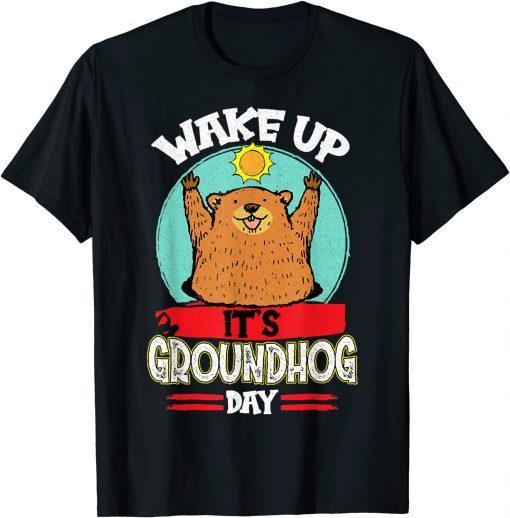 Wake Up It's Groundhog Day, Happy Groundhog Pajama Classic Shirt