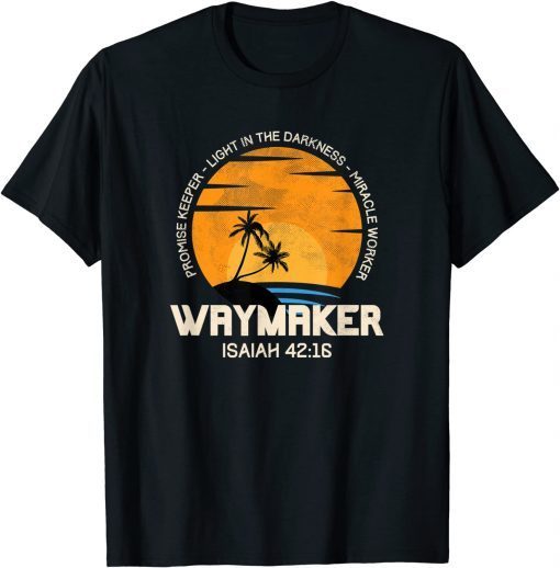 Waymaker Promise Keeper Miracle Worker Christian Gift Shirt