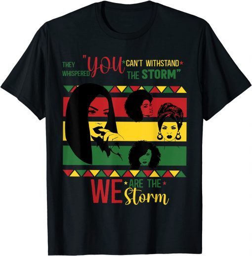 We Are The Storm Proud African Classic Shirt