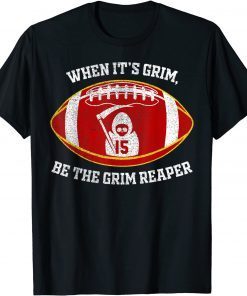 When It's Grim Be The Grim Reaper Football Classic Shirt