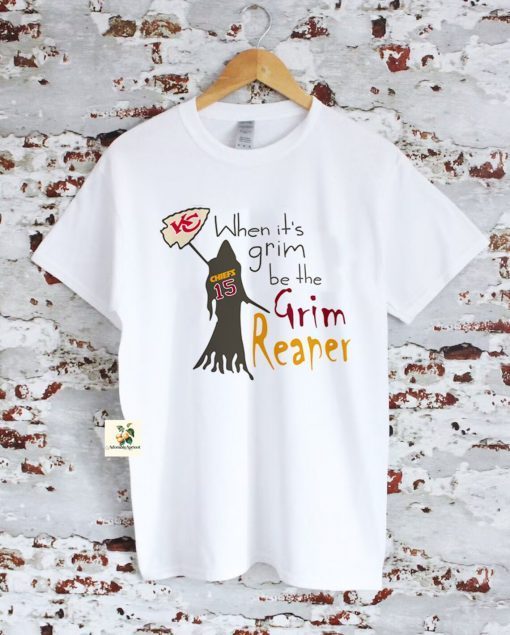 When Its Grim Be The Grim Reaper Kansas City Chiefs Gift shirt