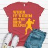 When Its Grim Be The Grim Reaper Kansas City Unisex Shirt