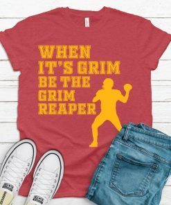 When Its Grim Be The Grim Reaper Kansas City Unisex Shirt