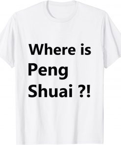 #WhereisPengShuai - Where is Peng Shuai Limited Shirt