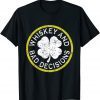 Whiskey And Bad Decisions St Patricks Day Limited Unisex Shirt