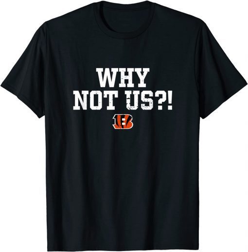 Why Not Us Bengal I'm A Bengal Classic Shirt