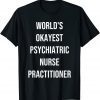 World's Okayest Psychiatric Nurse Practitioner Coworker Classic Shirt