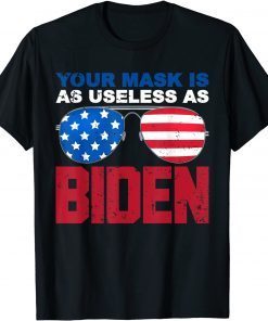 Your Mask Is As Useless As Biden USA Flag Anti President Limited Shirt