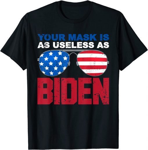 Your Mask Is As Useless As Biden USA Flag Anti President Limited Shirt