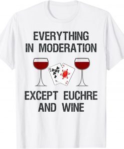 Euchre And Wine Cards Game Gambling Casino Gift Shirt