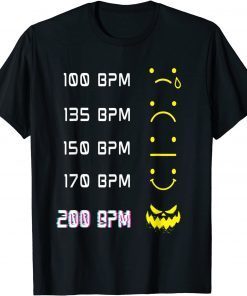 Acid House EDM Techno Party Festival DJ Uptempo 200BPM Rave Gift T-Shirt