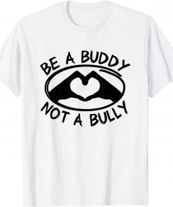 Be A Buddy Not A Bully - Anti Bullying Day - Pink Day Limited Shirt