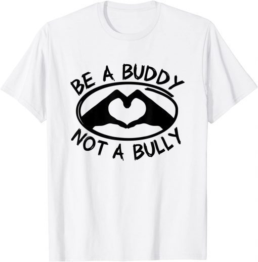 Be A Buddy Not A Bully - Anti Bullying Day - Pink Day Limited Shirt