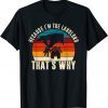 Because I'm The Landlord That's Why Retro Sunset Landowner Unisex T-Shirt