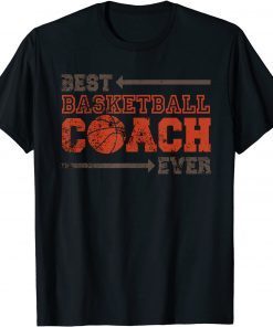 Best Coach Ever Design Perfect to Wear Coaching Basketball Gift Shirt