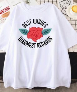 Best Wishes Warmest Regards Schitt’s Creek 2022 Shirt