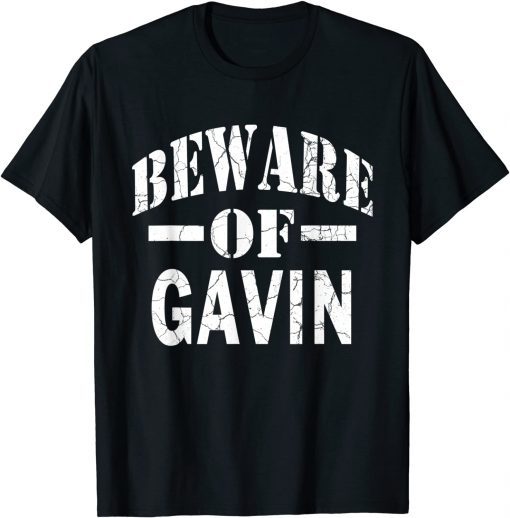 Beware of Gavin Family Reunion Last Name Team Custom T-Shirt