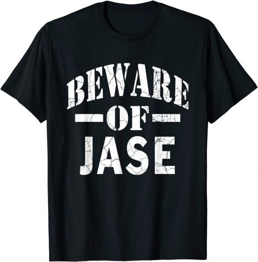 Beware of Jase Family Reunion Last Name Team Custom Limited Shirt